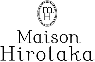 MH MAISON HIROTAKA logo