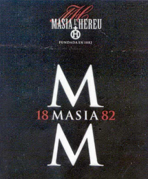 MH MASIA L'HEREU FUNDADA EN 1882 M 18 MASIA 82 M logo