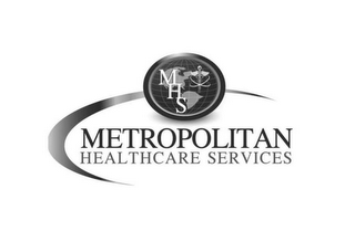 MHS METROPOLITAN HEALTHCARE SERVICES