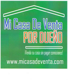 MI CASA DE VENTE POR DUENO VENDA SU CASA SIN PAGAR COMISIONES! WWW.MICASADEVENTA.COM logo