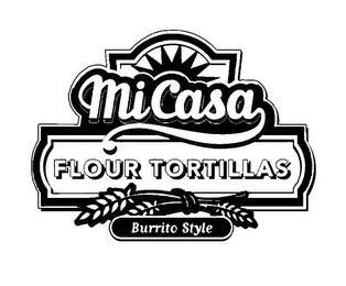 MI CASA FLOUR TORTILLAS BURRITO STYLE logo