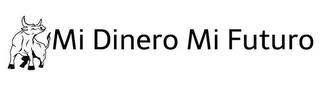MI DINERO MI FUTURO