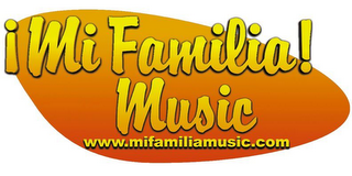 ¡MI FAMILIA! MUSIC WWW.MIFAMILIAMUSIC.COM logo