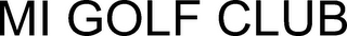 MI GOLF CLUB logo