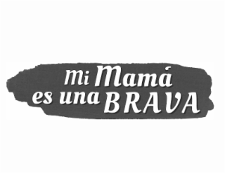 MI MAMÁ ES UNA BRAVA logo