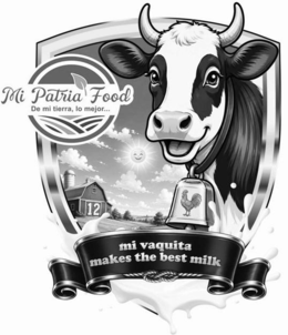 MI PATRIA FOOD DE MI TIERRA, LO MEJOR... 12 MI VAQUITA MAKES THE BEST MILK logo