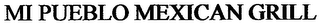 MI PUEBLO MEXICAN GRILL logo