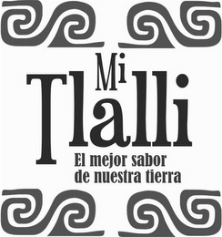MI TLALLI EL MEJOR SABOR DE NUESTRA TIERRA logo