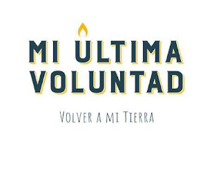 MI ULTIMA VOLUNTAD VOLVER A MI TIERRA logo