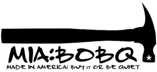 MIA: BOBQ MADE IN AMERICA: BUY IT OR BE QUIET logo