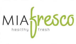 MIA FRESCO HEALTHY FRESH logo