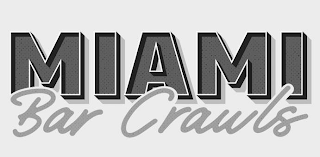 MIAMI BAR CRAWLS