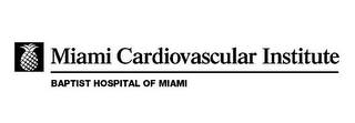 MIAMI CARDIOVASCULAR INSTITUTE BAPTIST HOSPITAL OF MIAMI logo