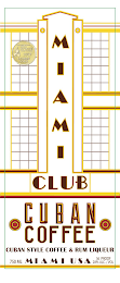 MIAMI CLUB CUBAN COFFEE CUBAN STYLE COFFEE & RUM LIQUEUR 750ML MIAMI USA 56 PROOF 28% ALC. /VOL SAN FRANCISCO WORLD SPIRITS COMPETITION 2017 DOUBLE GOLD logo