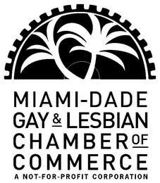 MIAMI-DADE GAY & LESBIAN CHAMBER OF COMMERCE A NOT-FOR-PROFIT CORPORATION logo