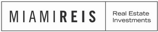 MIAMIREIS REAL ESTATE INVESTMENTS