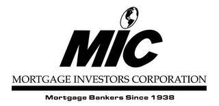 MIC MORTGAGE INVESTORS CORPORATION MORTGAGE BANKERS SINCE 1938 logo