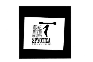 MICHAEL ANTHONY PRESENTS SPYOTICA MOTION PICTURES logo