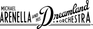 MICHAEL ARENELLA AND HIS DREAMLAND ORCHESTRA logo