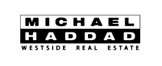MICHAEL HADDAD WESTSIDE REAL ESTATE logo