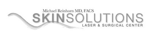 MICHAEL REINHORN MD, FACS SKINSOLUTIONS LASER & SURGICAL CENTER logo