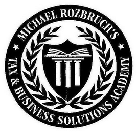 MICHAEL ROZBRUCH'S TAX & BUSINESS SOLUTIONS ACADEMY logo
