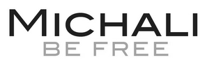 MICHALI BE FREE logo