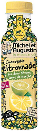 MICHEL ET AUGUSTIN LES TROUBLIONS DU GOÛT L'INCROYABLE CITRONNADE AUX DEUX CITRONS, LARME DE MENTHE PLEIN DE FRUITS PRESSÉS logo