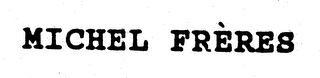 MICHEL FRERES logo