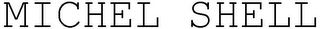 MICHEL SHELL logo