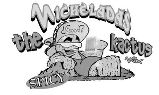 MICHELADAS THE GOOD? KACTUS MIX SPICY logo