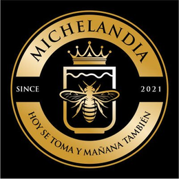 MICHELANDIA HOY SE TOMA Y MAÑANA TAMBIÉN SINCE 2021 logo