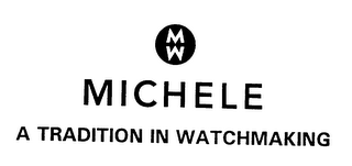MICHELE A TRADITION IN WATCHMAKING logo