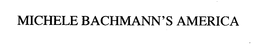 MICHELE BACHMANN'S AMERICA logo