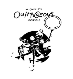 MICHELLE'S OUTRAGEOUS MORSELS logo