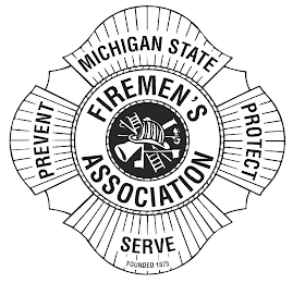 MICHIGAN STATE FIREMEN'S ASSOCIATION PREVENT PROTECT SERVE FOUNDED 1875 logo