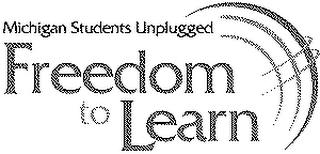 MICHIGAN STUDENTS UNPLUGGED FREEDOM TO LEARN logo