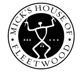 · MICK'S HOUSE OF· FLEETWOOD XXX XXX logo