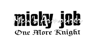 MICKY JOB ONE MORE KNIGHT logo