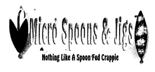 MICRO SPOONS & JIGS NOTHING LIKE A SPOON FED CRAPPIE logo