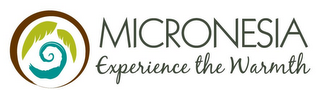 MICRONESIA - EXPERIENCE THE WARMTH logo