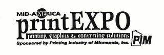 MID-AMERICA PRINT EXPO PRINTING, GRAPHICS & CONVERTING SOLUTIONS SPONSORED BY PRINTING INDUSTY OF MINNESOTS, INC. PIM logo