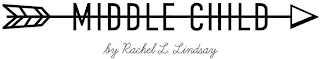 MIDDLE CHILD BY RACHEL L. LINDSAY logo