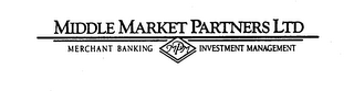 MIDDLE MARKET PARTNERS LTD. MERCHANT BANKING INVESTMENT MANAGEMENT MPM logo