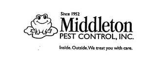MIDDLETON PEST CONTROL INC. INSIDE. OUTSIDE. WE TREAT YOU WITH CARE. SINCE 1952 logo