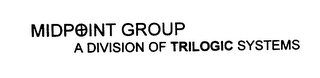 MIDPOINT GROUP A DIVISION OF TRILOGIC SYSTEMS logo