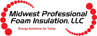 MIDWEST PROFESSIONAL FOAM INSULATION, LLC; ENERGY SOLUTIONS FOR TODAY logo