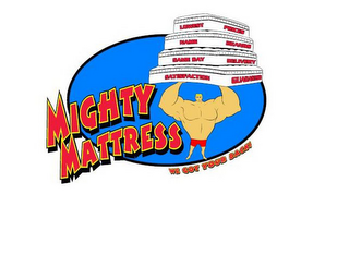 MIGHTY MATTRESS WE GOT YOUR BACK LOWEST PRICES NAME BRANDS SAME DAY DELIVERY SATISFACTION GUARANTEED logo