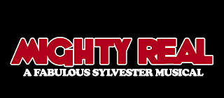 MIGHTY REAL: A FABULOUS SYLVESTER MUSICAL logo