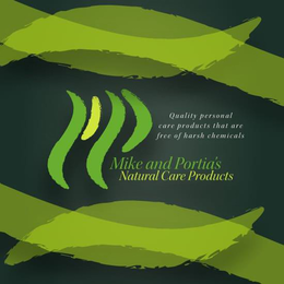 MIKE AND PORTIA'S NATURAL CARE PRODUCTSQUALITY PERSONAL CARE PRODUCTS THAT ARE FREE OF HARSH CHEMICALS logo